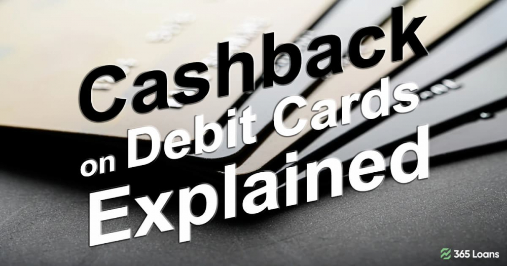 what-is-cashback-on-debit-cards-how-does-it-work-365loans