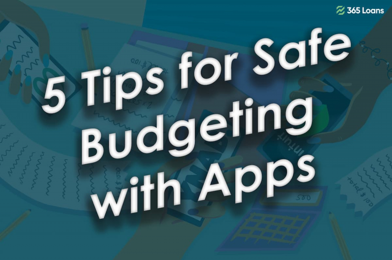 5 tips for safe budgeting with apps.