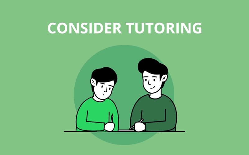 Consider tutoring.