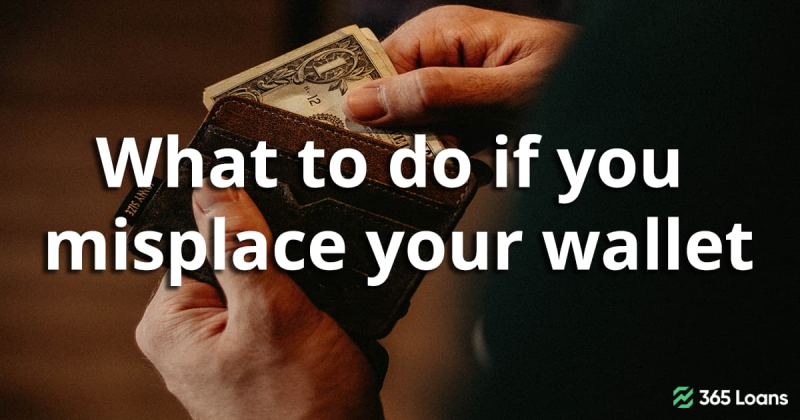 What to do if you misplace your wallet.