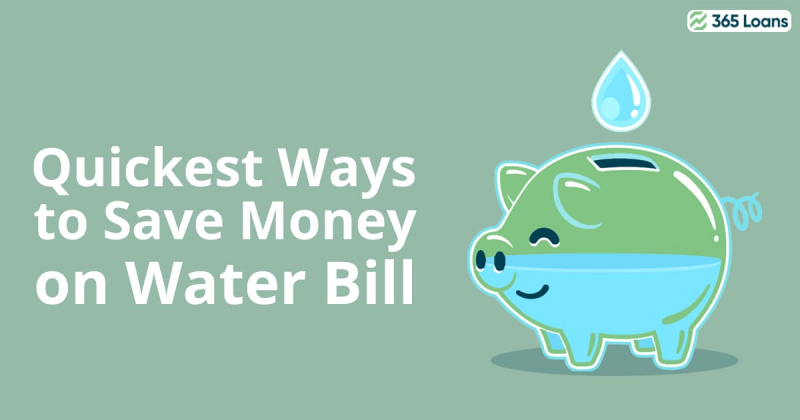 Quickest ways to save money on water bill.